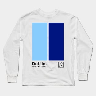 County Dublin / Original Retro Style Minimalist Poster Design Long Sleeve T-Shirt